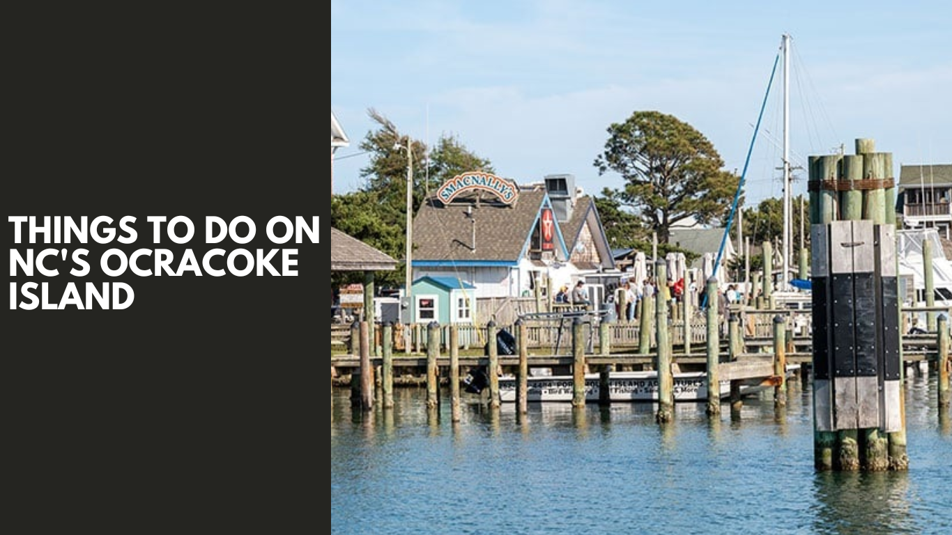 Ocracoke Island, North Carolina: 15+ Exciting Activities