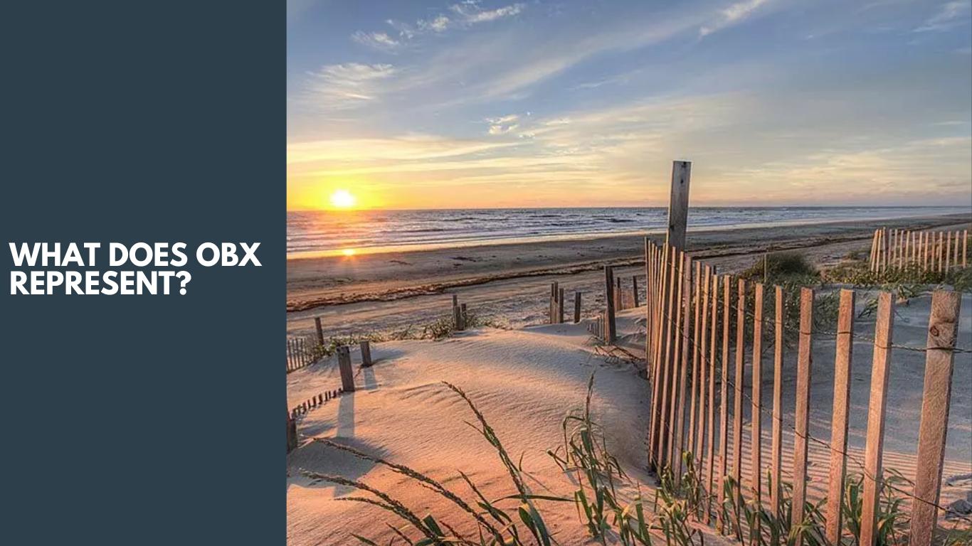 What Is the Meaning of OBX? 5 Excellent Places to Visit